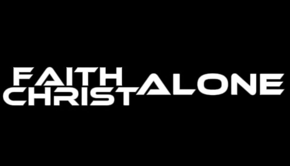 Faith Alone Christ Alone / Black White
